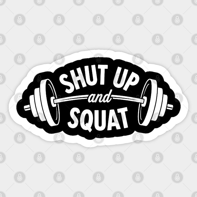 Shut up and Squat Sticker by enrynz